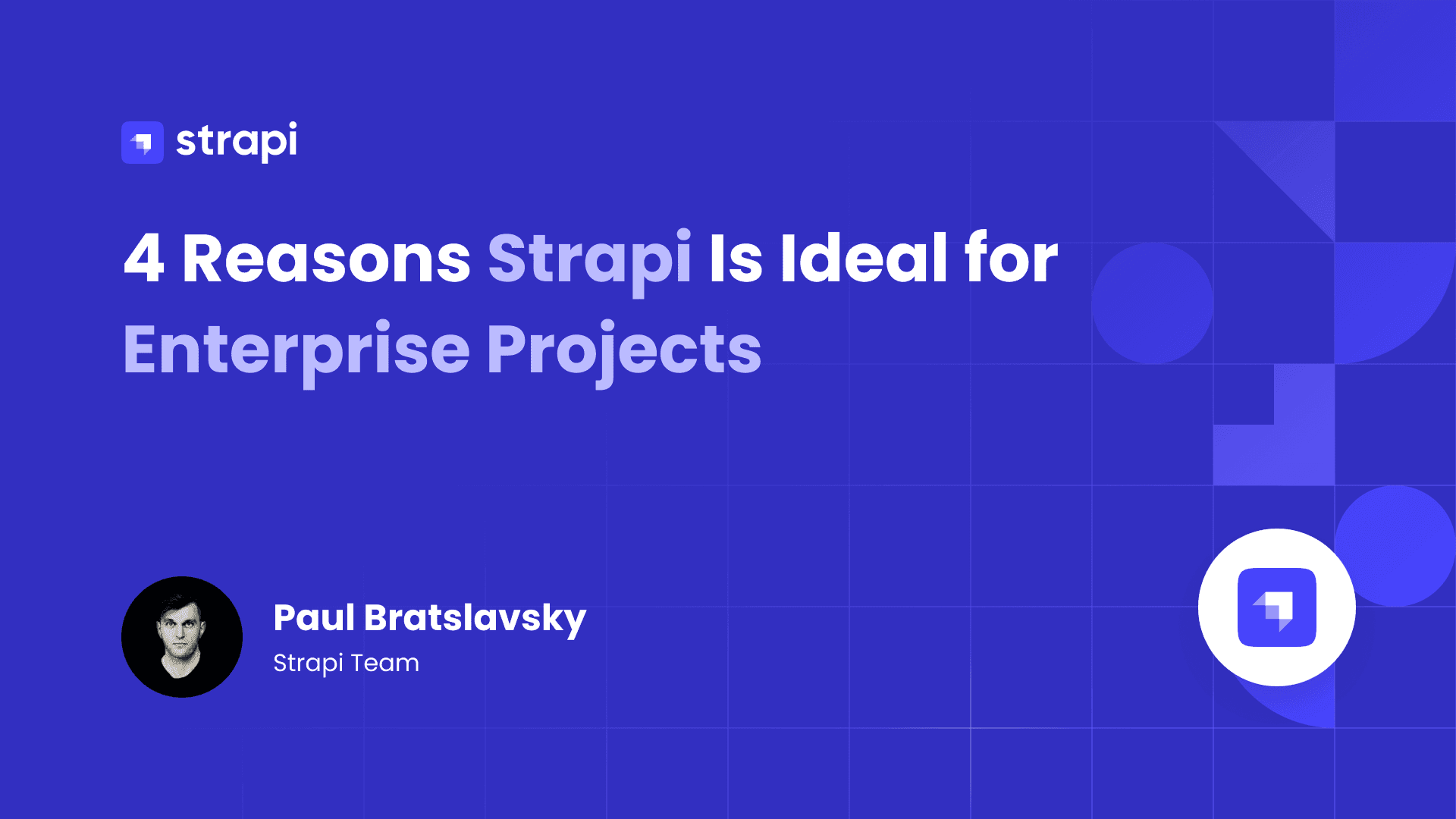 4 Reasons Strapi Is Ideal for Enterprise Projects