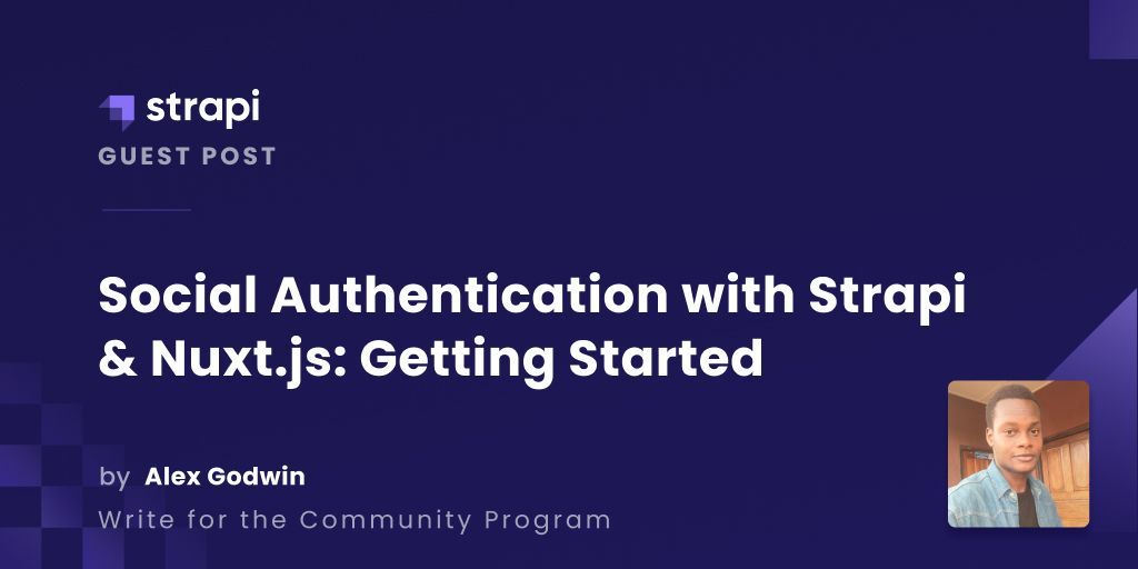 Social Authentication with Strapi and Nuxt.js: Getting St...