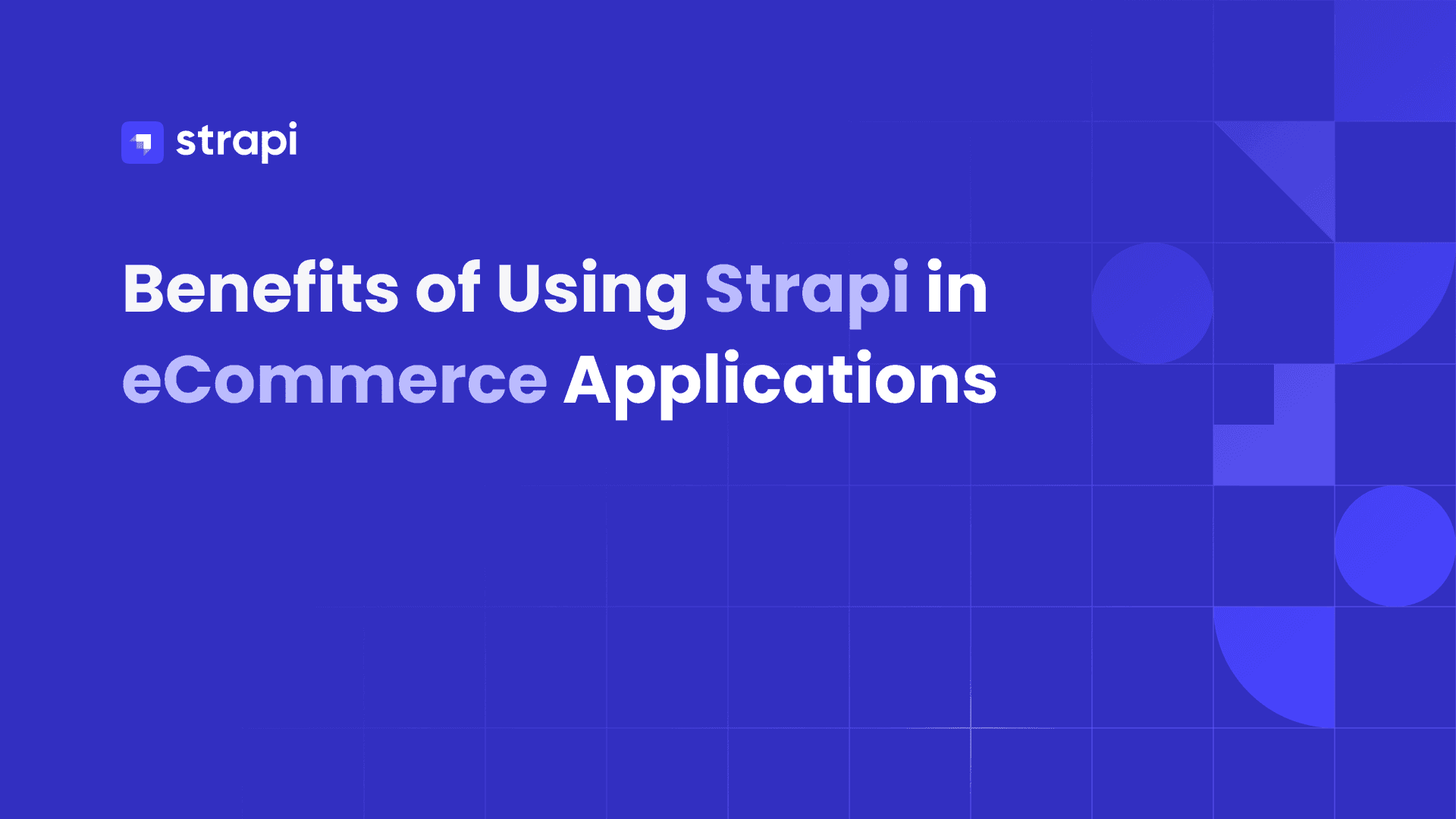 Benefits of Using Strapi in eCommerce
