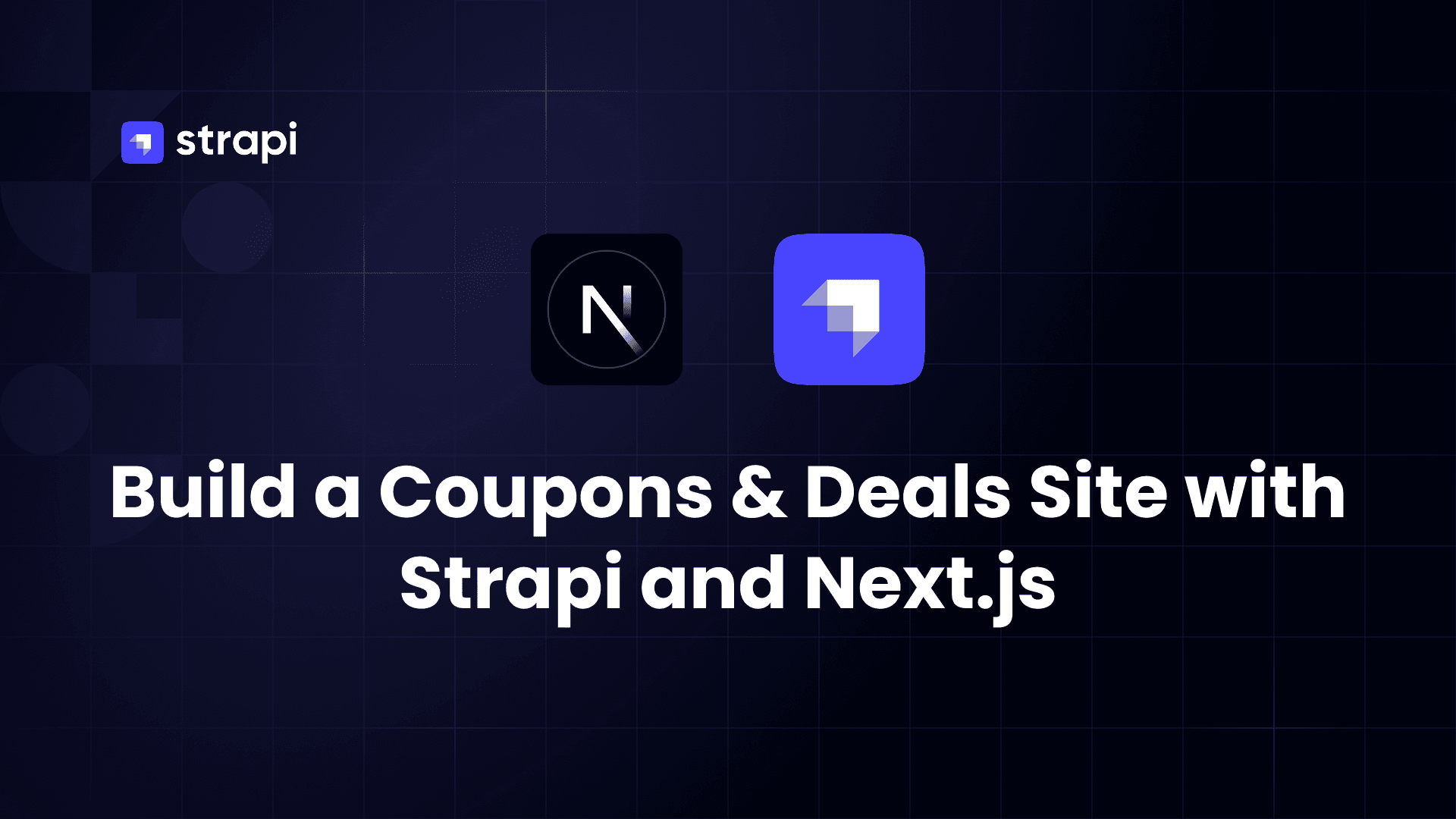 Build a Coupons & Deals Site with Strapi and Next.js