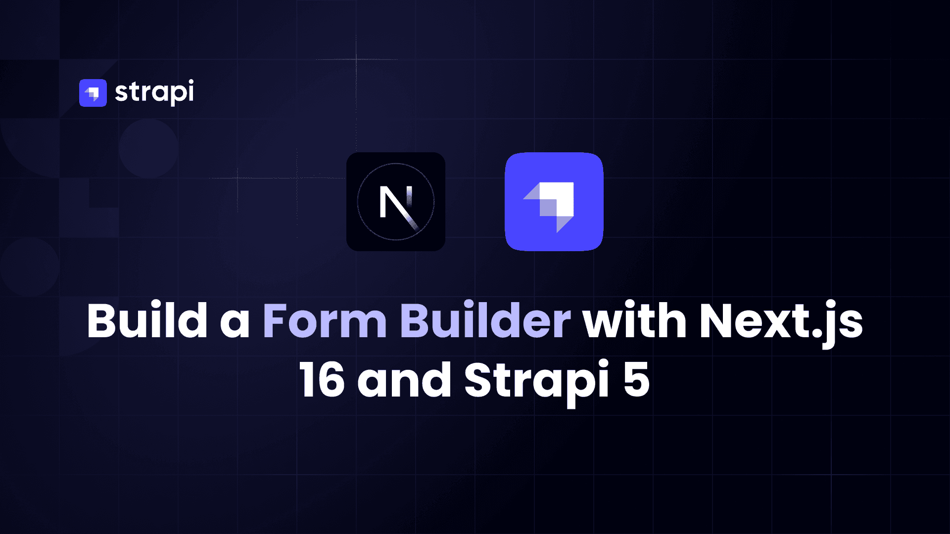 Build a Form Builder with Next.js 16 and Strapi 5