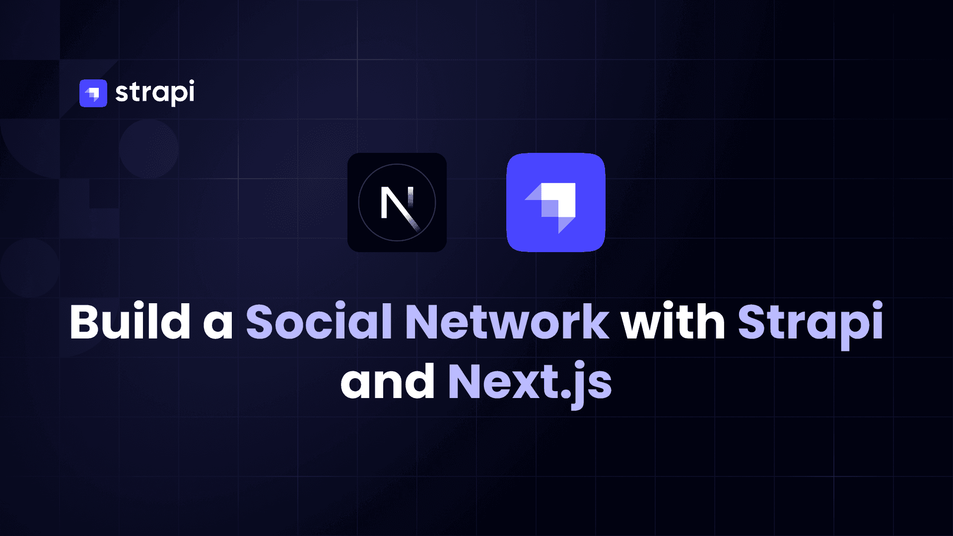 Build a Social Network with Strapi and Next.js