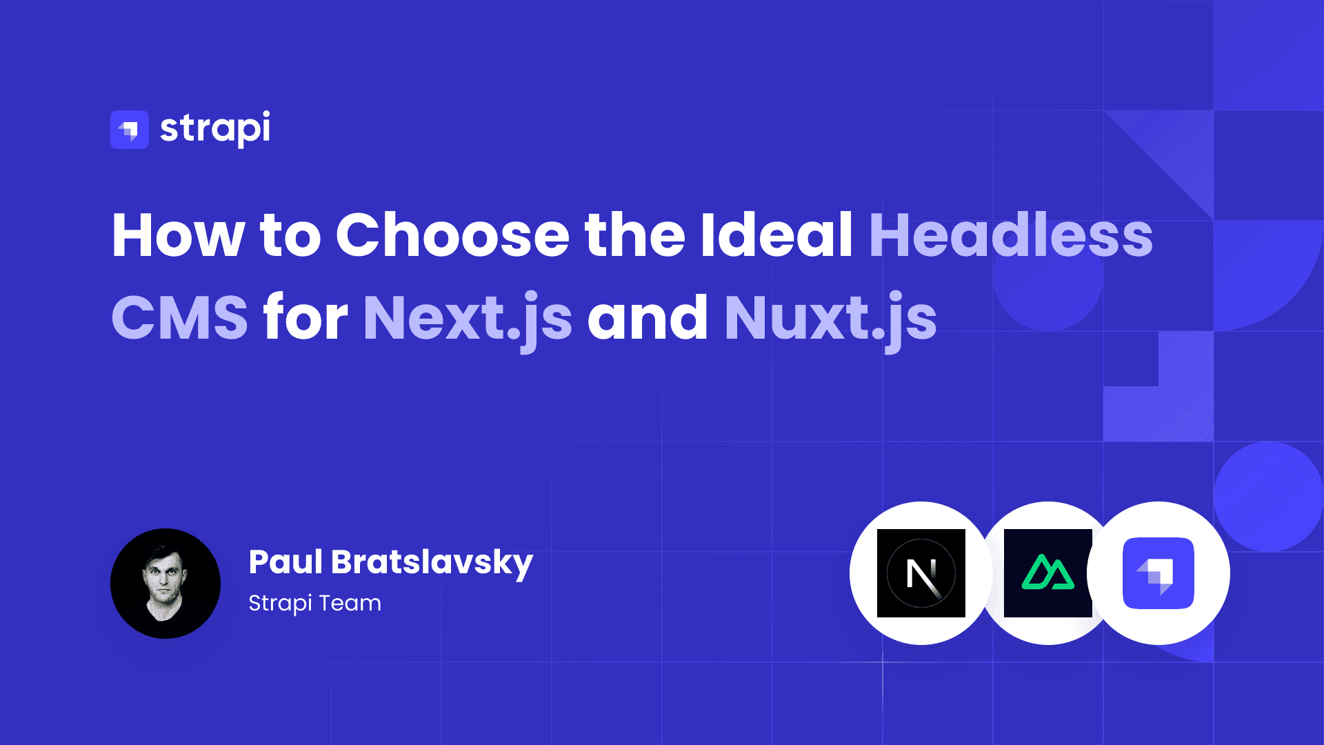 How to Choose the Ideal Headless CMS for Next.js and Nuxt.js