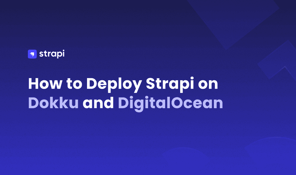 How to Deploy Strapi on Dokku and DigitalOcean