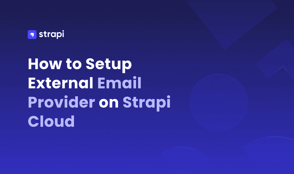 How to Setup External Email Provider on Strapi Cloud