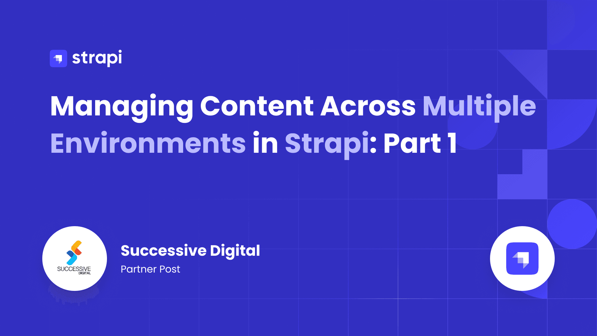 Managing Content Across Multiple Environments in Strapi