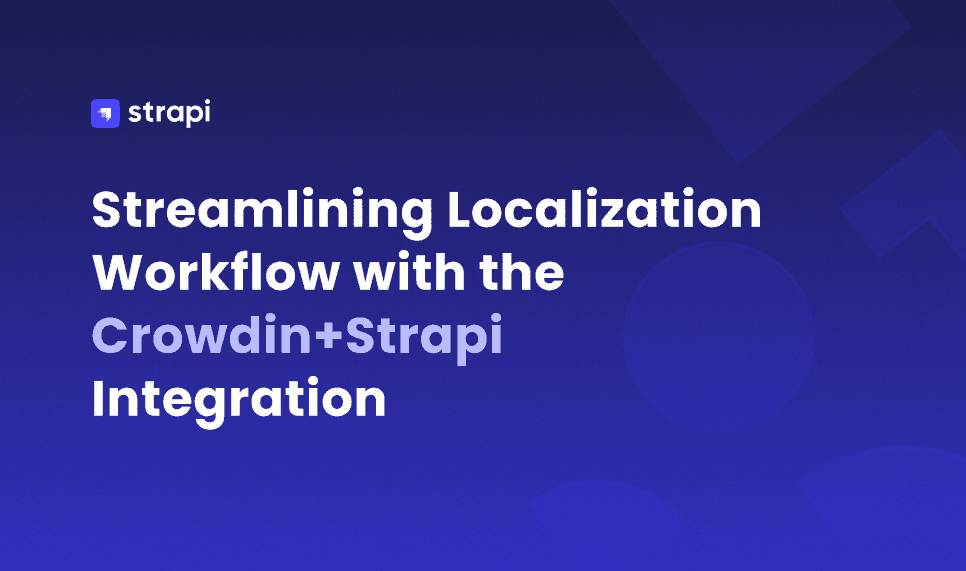 Localization Workflow with the Crowdin+Strapi Integration