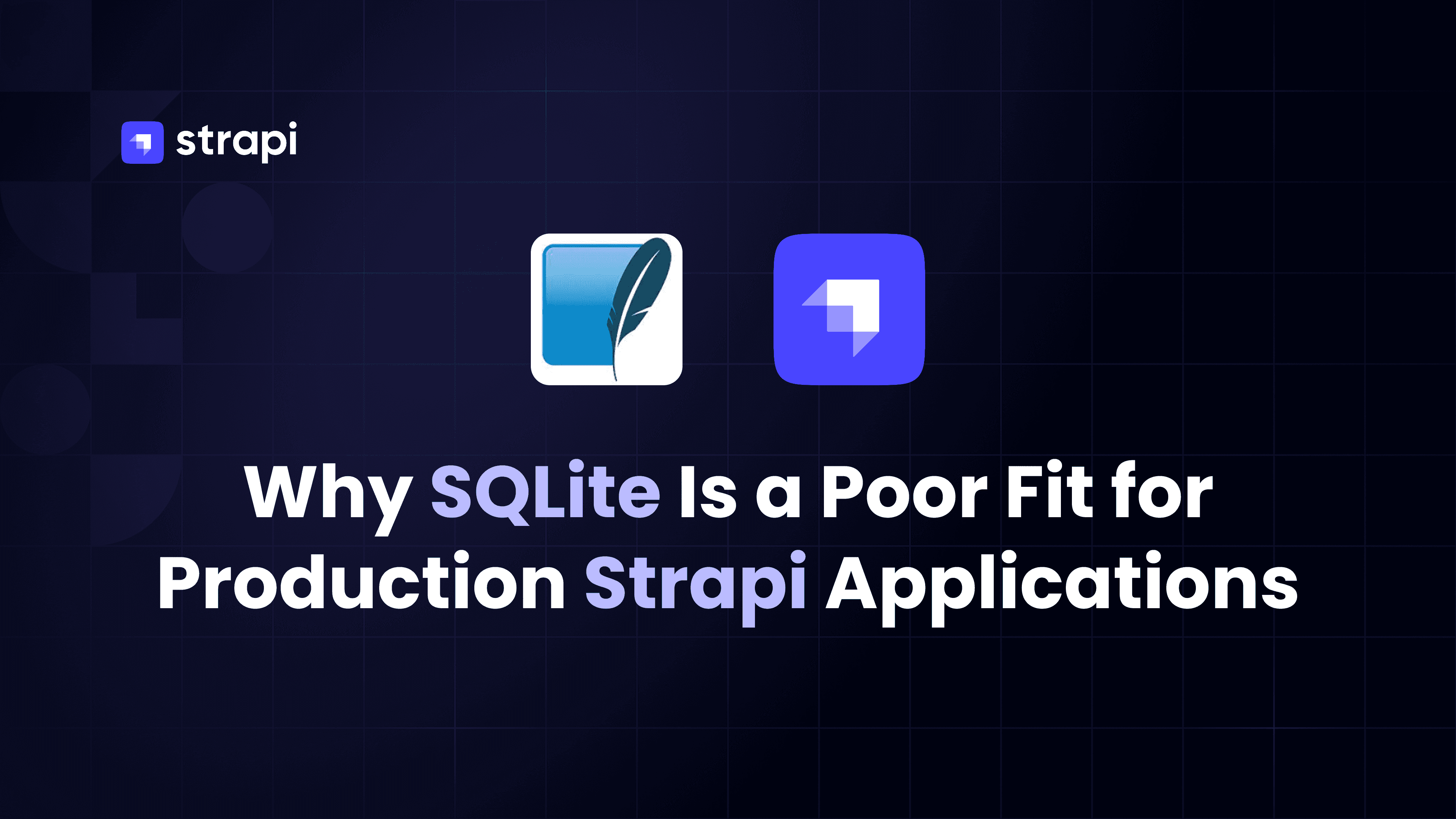 SQLite Is a Poor Fit for Production Strapi Applications