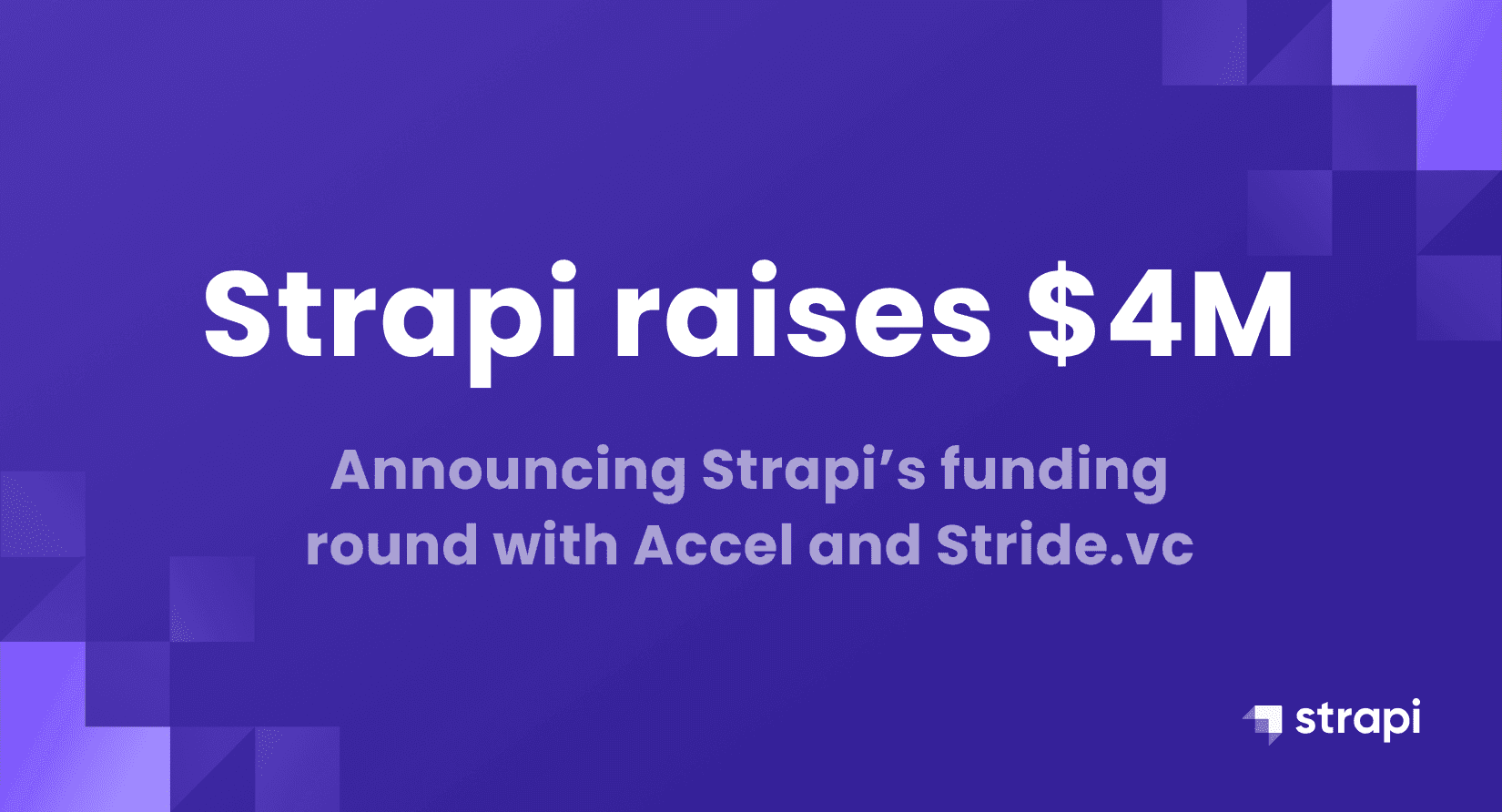 Announcing Strapi’s $4M Seed Funding Round with Accel and Stride.vc