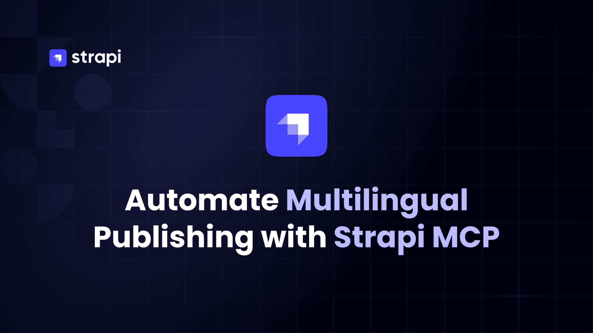 How to Automate Multilingual Content Publishing with Strapi MCP and i18n Locales