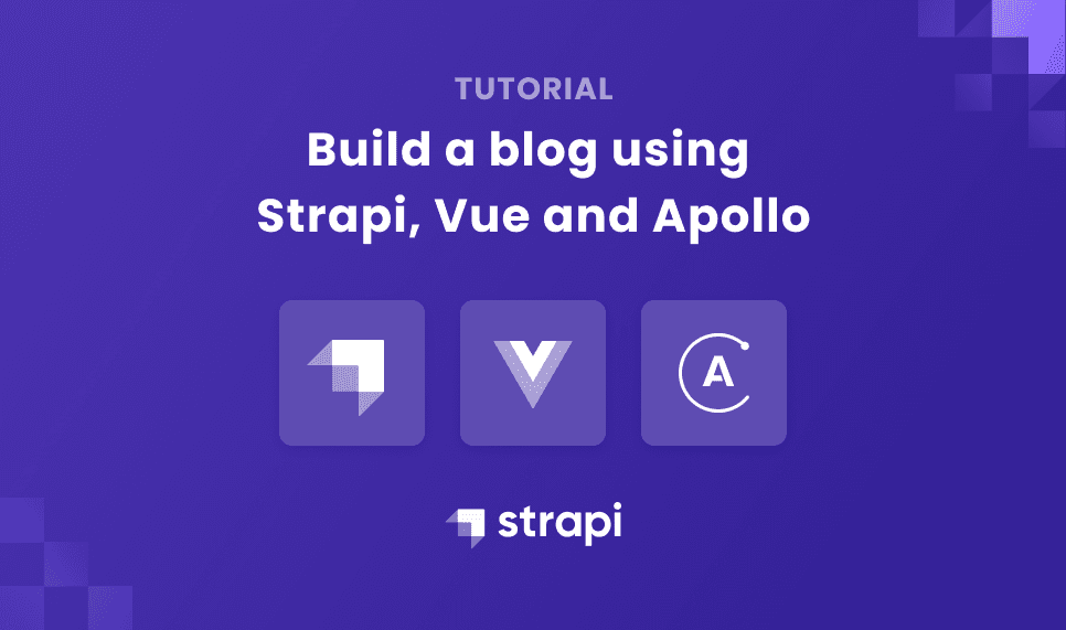 Build a blog with Vue, Strapi and Apollo