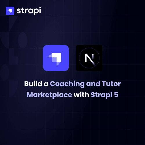 How to Build a Coaching and Tutor Marketplace with Strapi 5