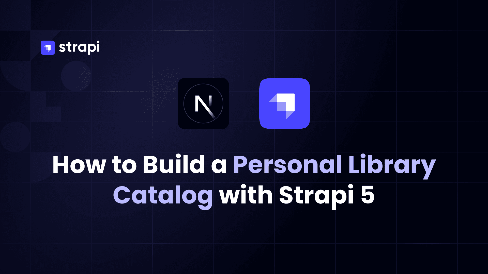 How to Build Your Personal Library and Book Catalog System Using Strapi 5