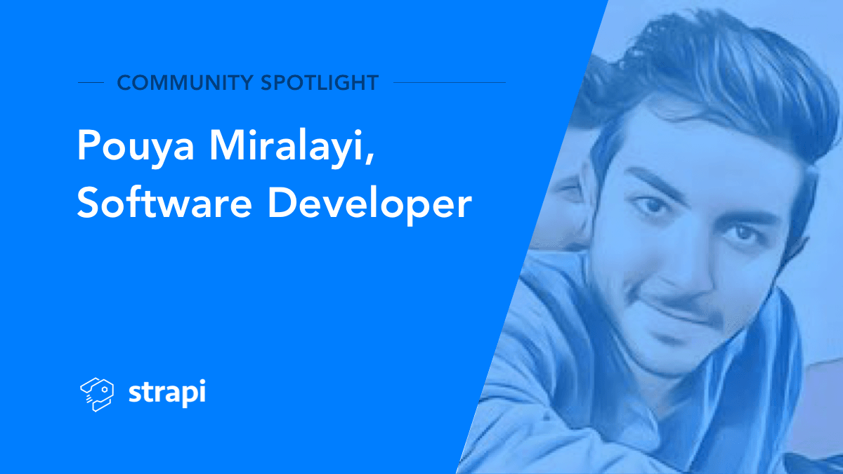 Community Spotlight #3 - Pouya Miralayi