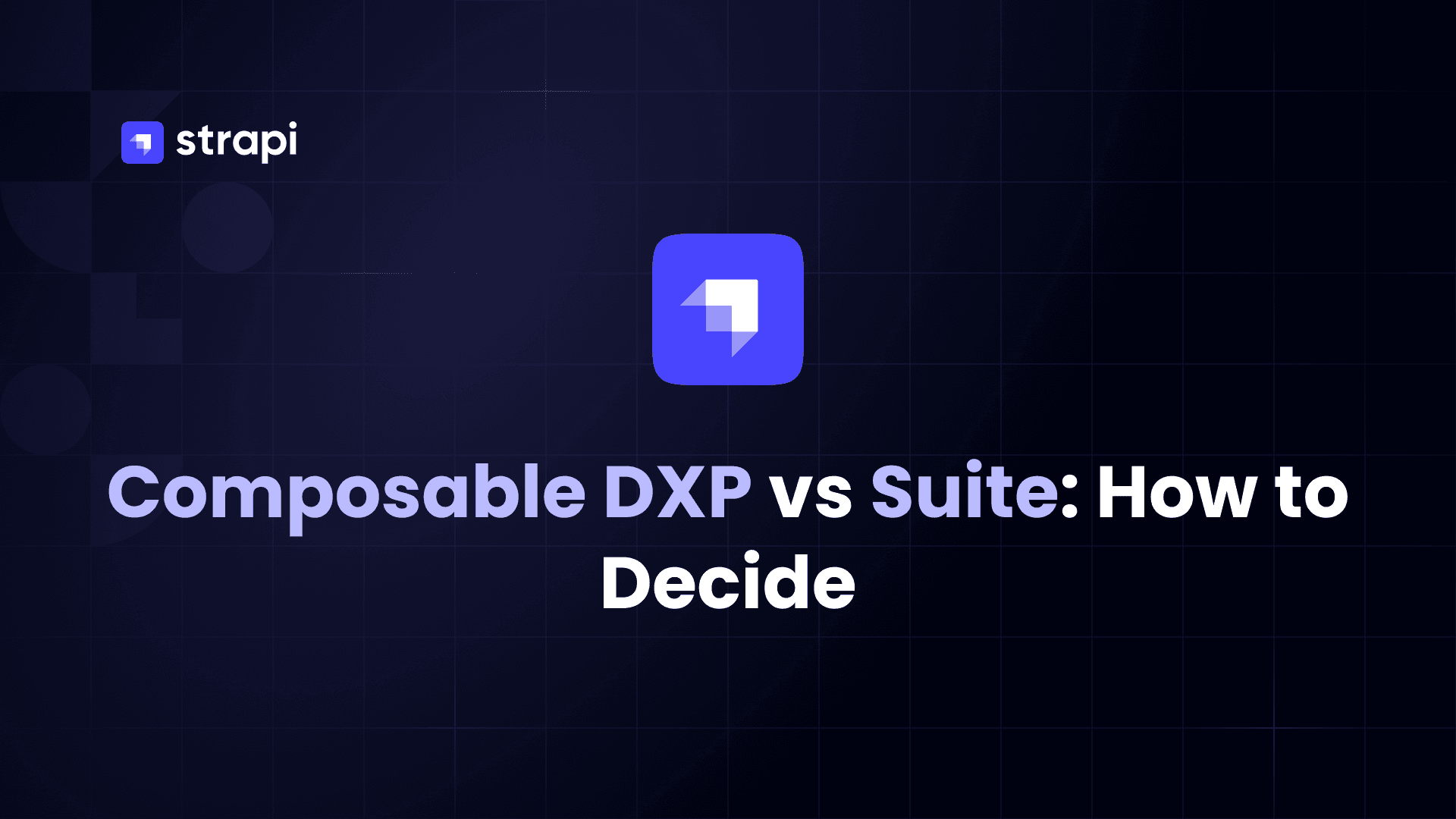 Composable DXP vs Suite: How to Decide