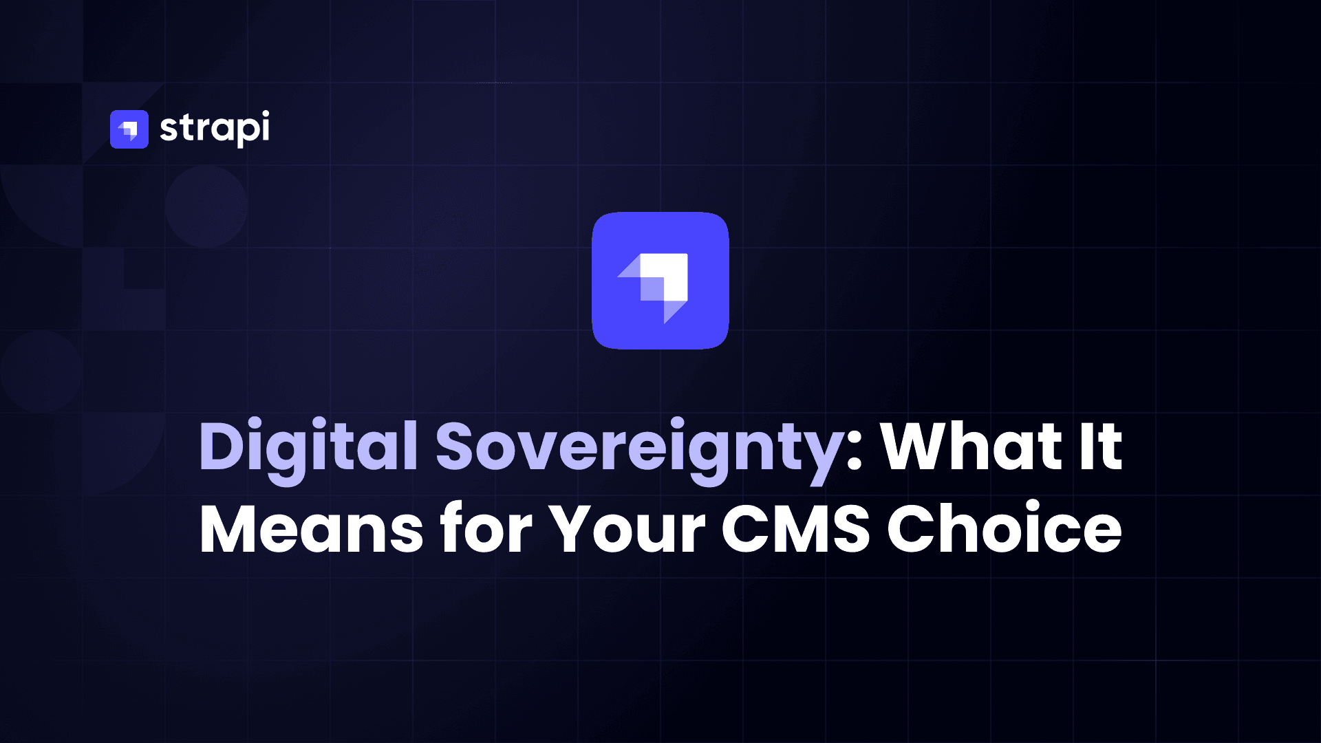 Digital Sovereignty: What It Means for Your CMS Choice