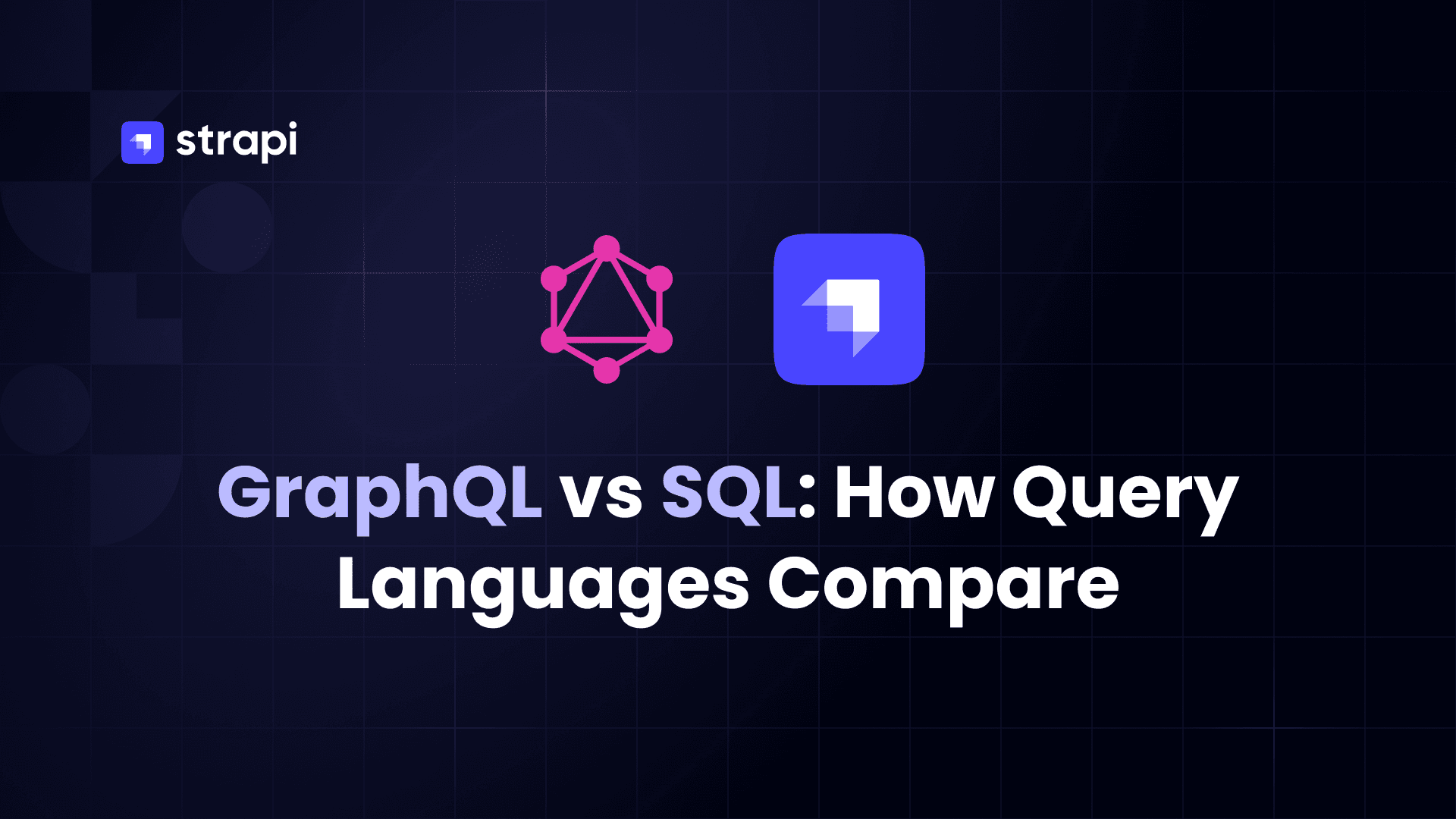 GraphQL vs SQL: How Specialized Query Languages Compare to Standard SQL