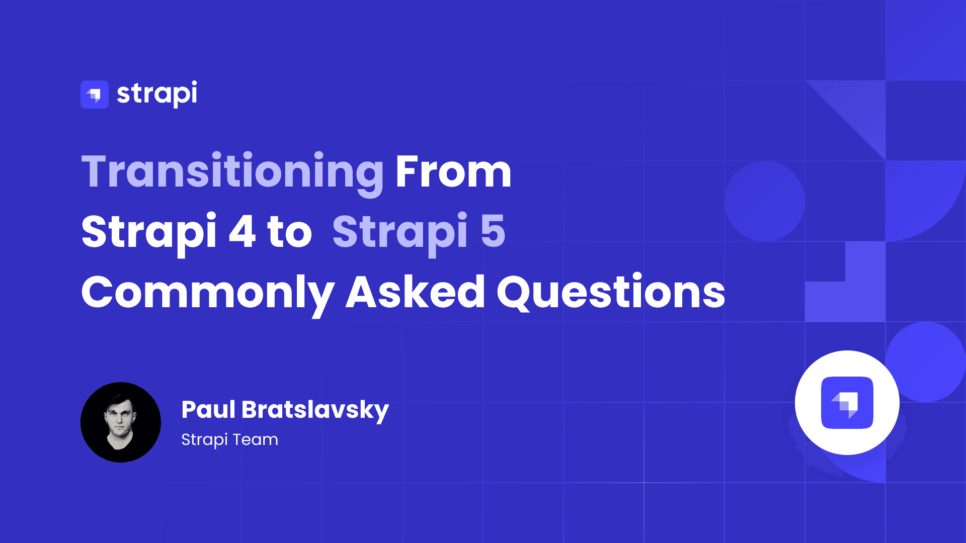 Transitioning from Strapi 4 to Strapi 5 Commonly Asked Questions