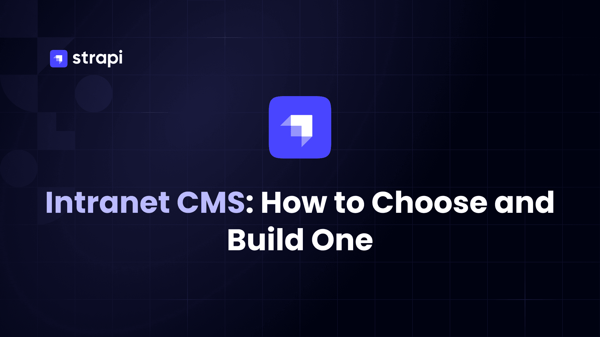 Intranet CMS: How to Choose and Build One