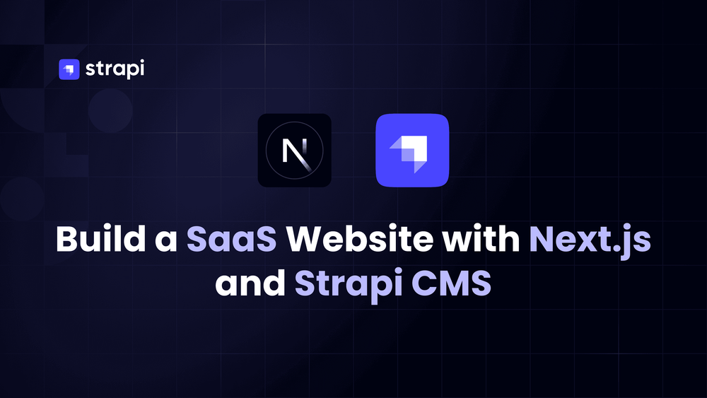 Build a SaaS Website with Next.js and Strapi CMS