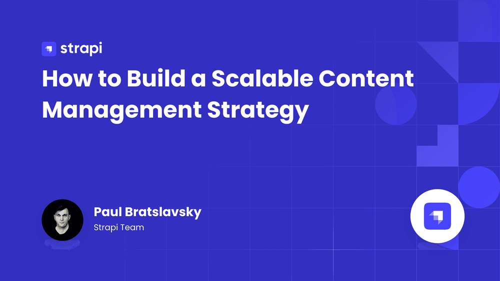 How to Build a Scalable Content Management Strategy
