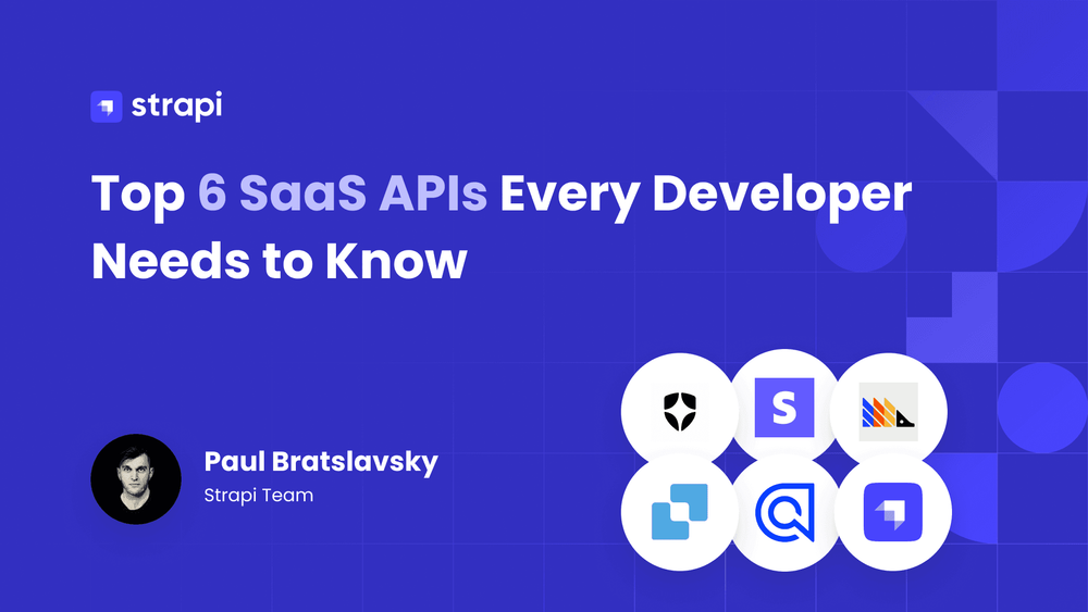Top 6 SaaS APIs Every Developer Needs to Know