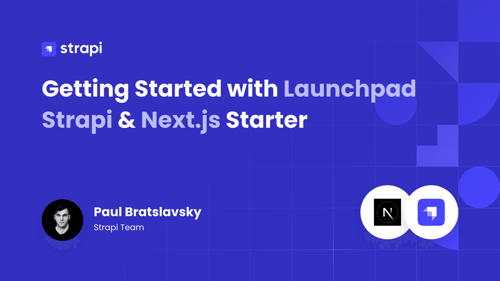 Launchpad Css/js Gettings Started With Strapi and Next.js – Strapi Launchpad