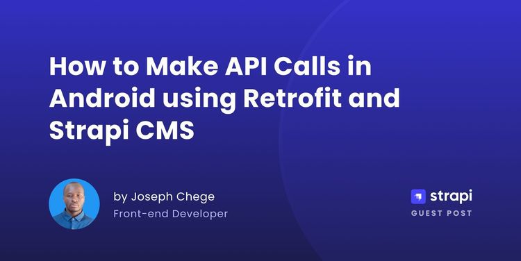 How to Make API Calls in Android using Retrofit and Strap...