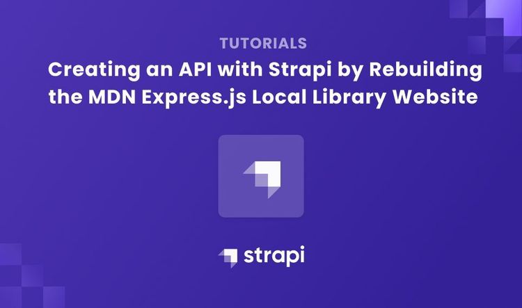 Rebuild the MDN Express.js Local Library Website with Strapi