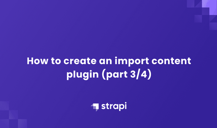 How to create your own plugin on strapi (3/4)