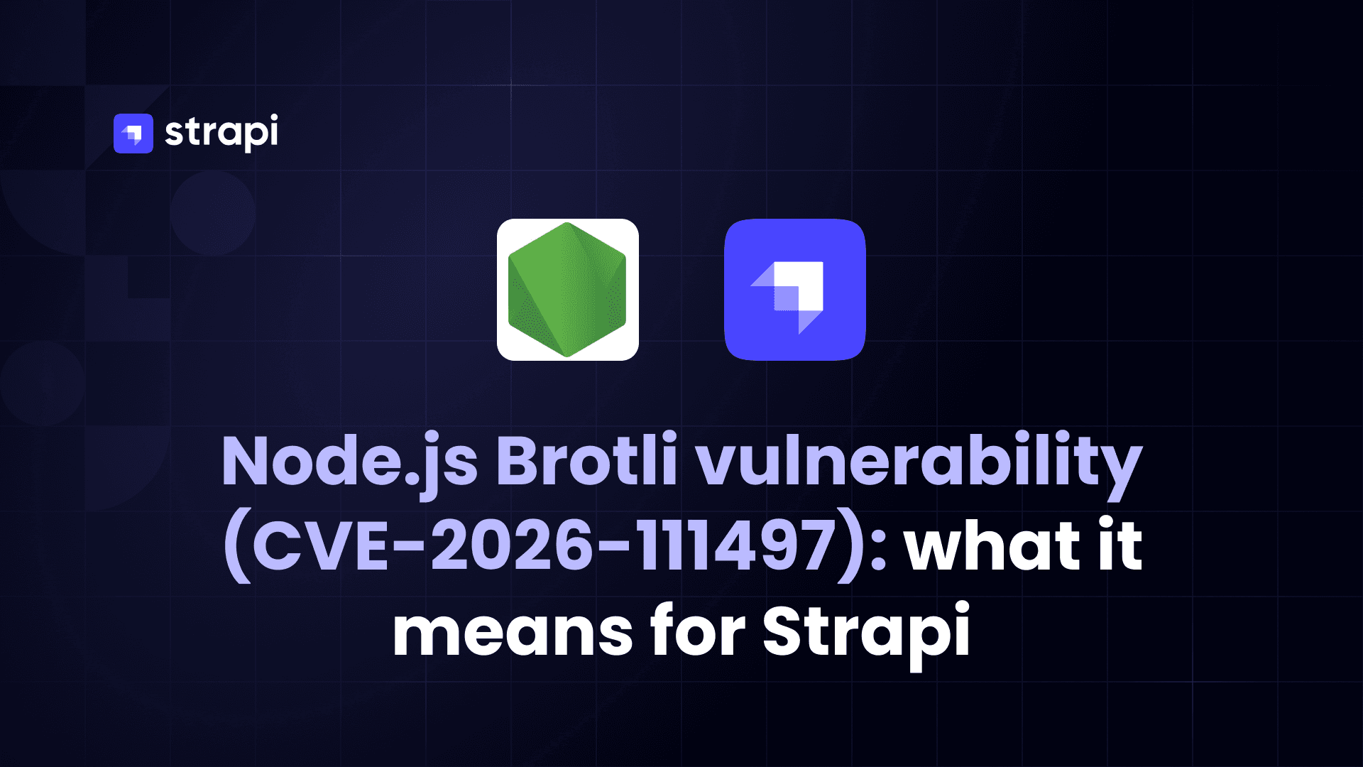 Node.js Brotli vulnerability (CVE-2026-111497): what it means for Strapi