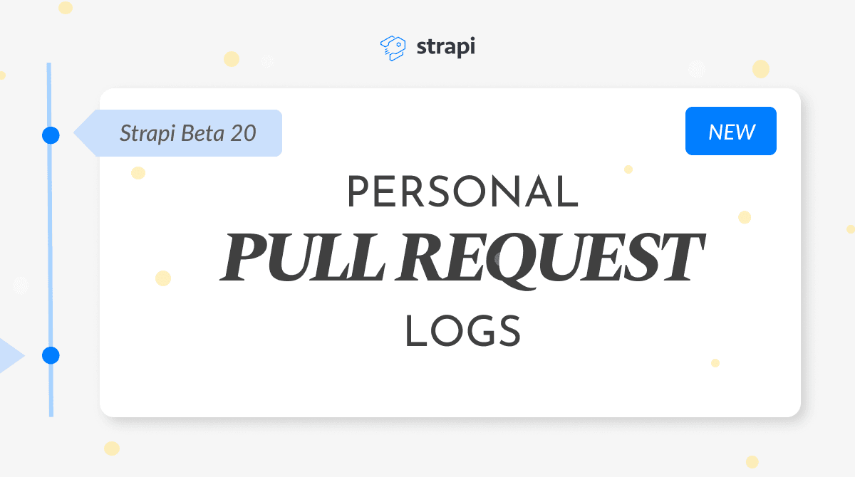 Personal Pull Request Logs - Strapi beta.20