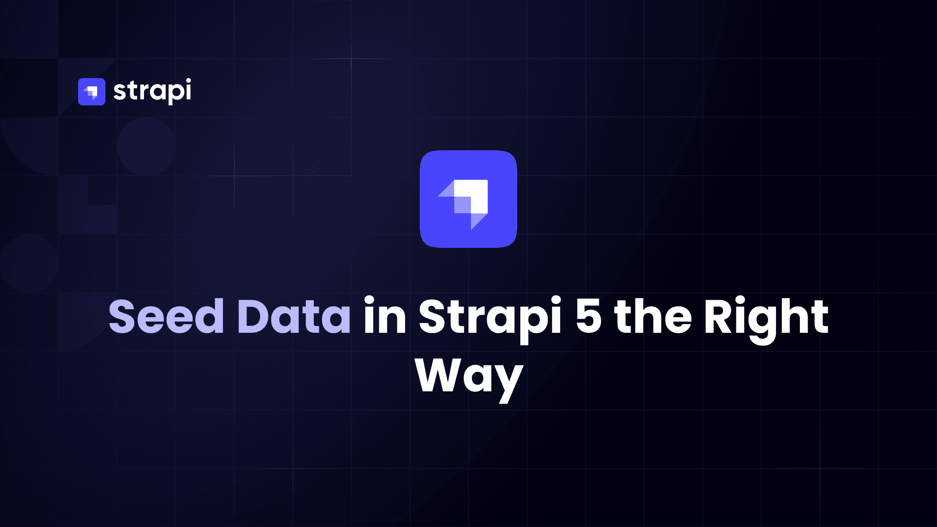 Seeding Data in Strapi: Why Migrations are the Wrong Tool