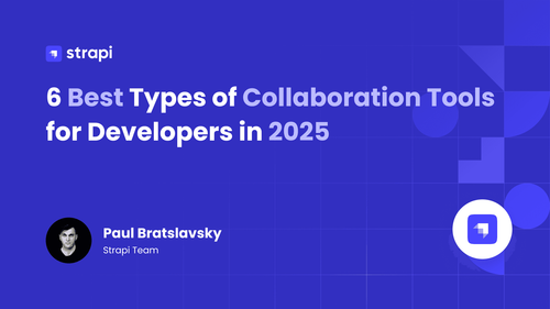 6 Best Types of Collaboration Tools for Developers in 2025
