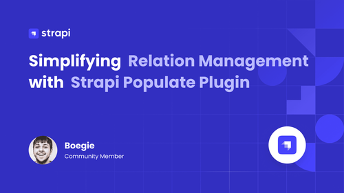 Simplifying Relation Management with Strapi Populate Plugin