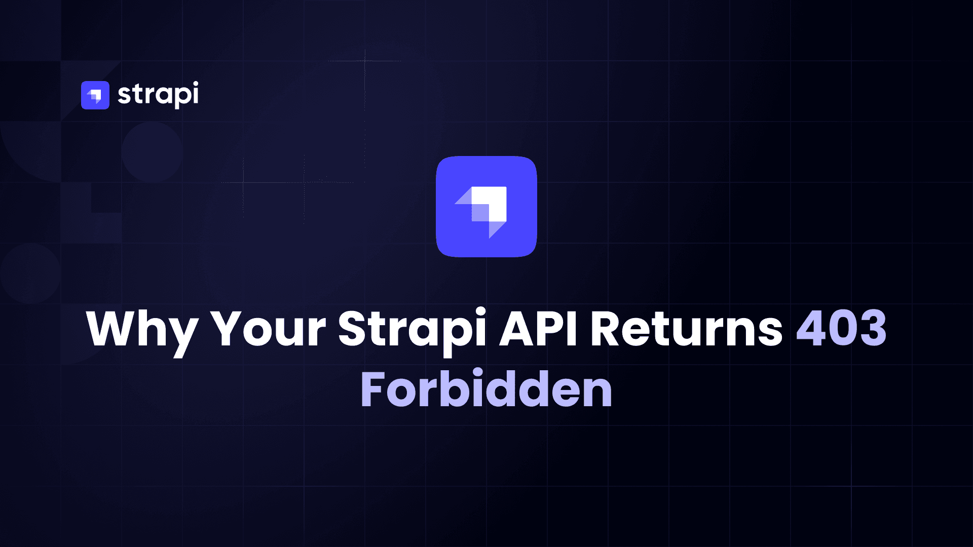 Why your Strapi API returns 403 Forbidden (and how to fix it)
