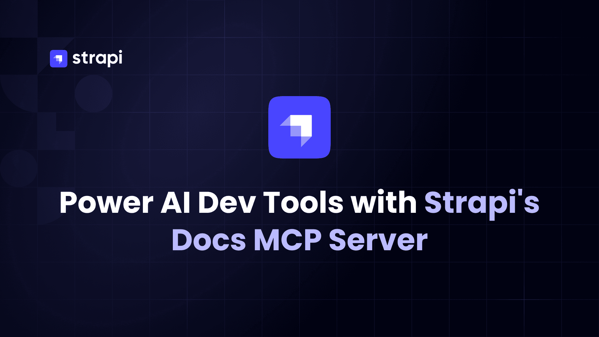 How to Use Strapi's Docs MCP Server to Power AI Developer Tools