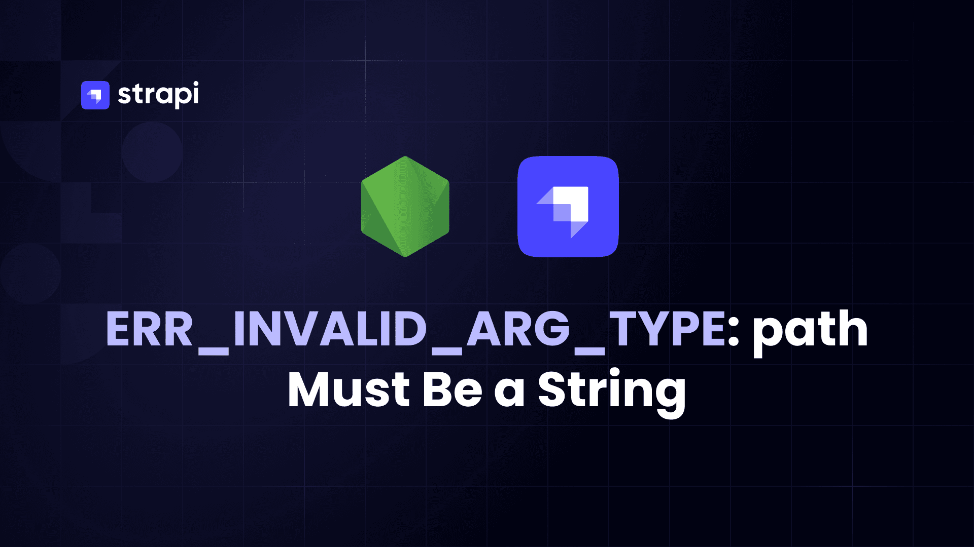 Fixing TypeError [ERR_INVALID_ARG_TYPE]: The "path" argument must be of type string in Strapi