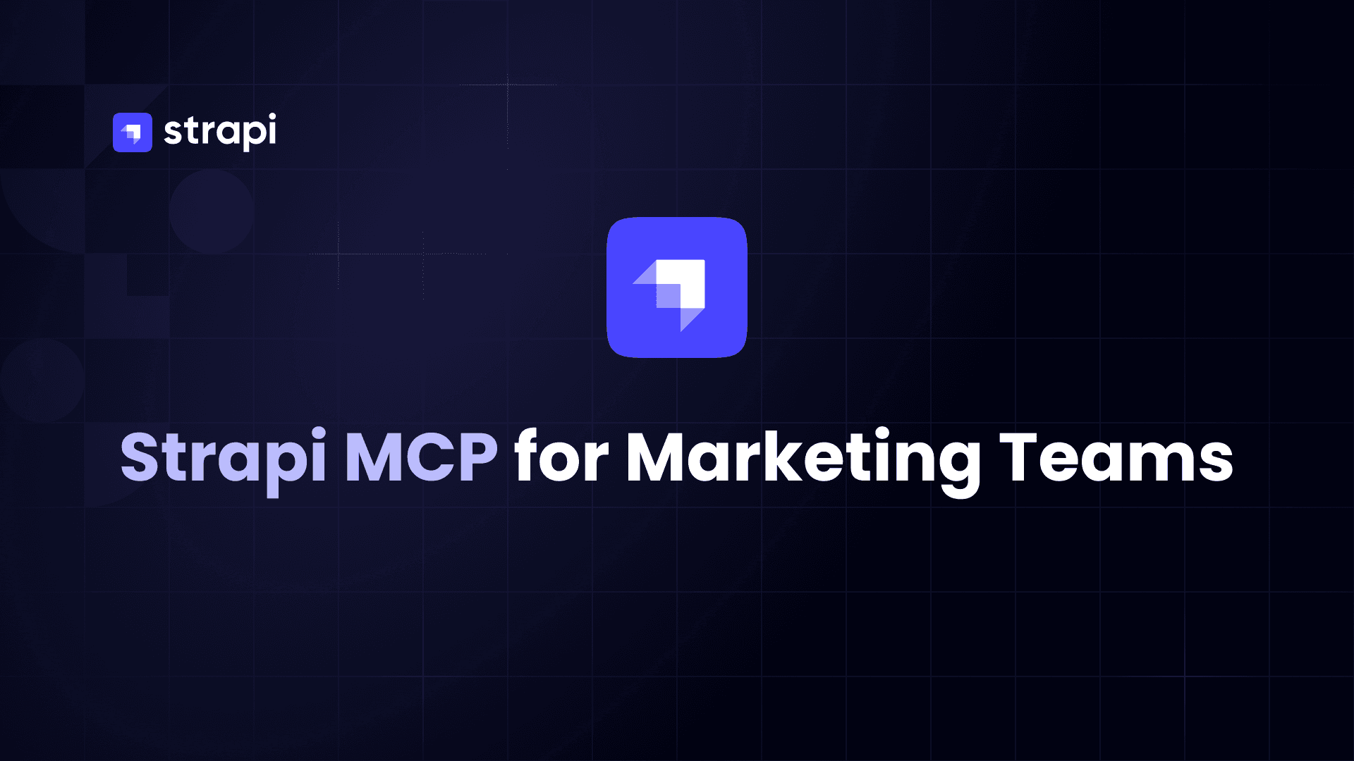 Strapi MCP for Marketing Teams: Run Content Operations With Less Engineering Support