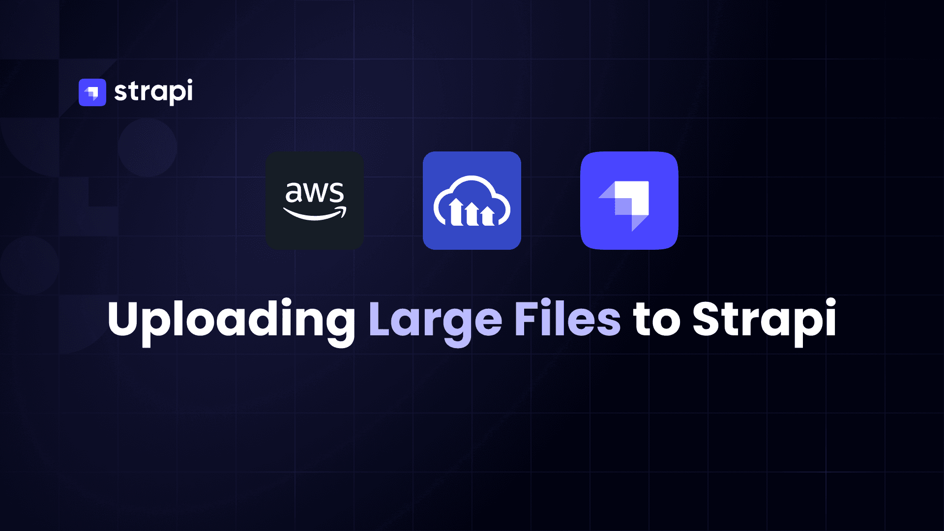 Uploading large files to Strapi: every limit you have to raise