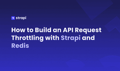How to Build an API Request Throttling with Strapi and Redis