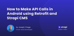 How to Make API Calls in Android using Retrofit and Strap...